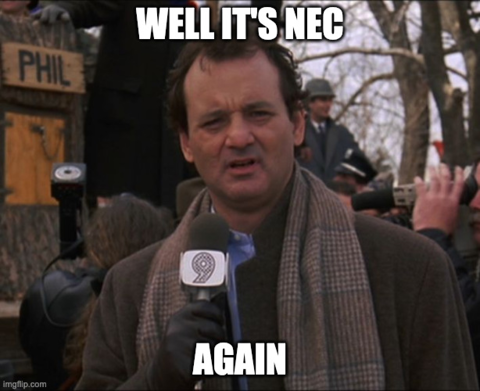A photo of Bill Murray holding a TV reporter's microphone in the film Groundhog Day, with the added text 'Well it's NEC, agai